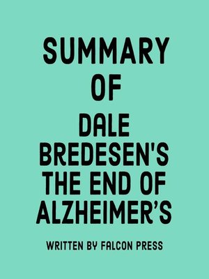 cover image of Summary of Dale Bredesen's the End of Alzheimer's